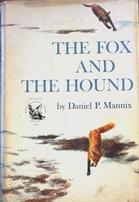 A book cover shows a brown dog chasing a red fox through a snowy field. Words on the cover say, "The Fox and the Hound by Daniel P. Mannix".