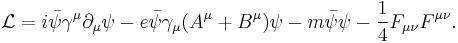 \mathcal{L} = i \bar\psi \gamma^\mu \partial_\mu \psi - e\bar{\psi}\gamma_\mu (A^\mu+B^\mu) \psi -m \bar{\psi} \psi - \frac{1}{4}F_{\mu\nu}F^{\mu\nu}. \quad \quad  \,