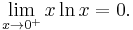 \lim_{x \to 0^+} x \ln x = 0.