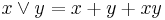 x \lor y = x + y + xy