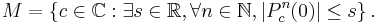 M = \left\{c\in \mathbb C: \exists s\in \mathbb R, \forall n\in \mathbb N, |P_c^n(0)| \le s \right\}.