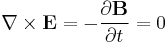 \nabla \times \mathbf{E} = -\dfrac{\partial \mathbf{B}} {\partial t} = 0