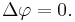 \Delta \varphi = 0. \!