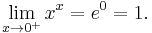 \lim_{x \to 0^+} x^x = e^0 = 1.