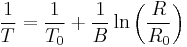 \frac{1}{T}=\frac{1}{T_0} + \frac{1}{B}\ln \left(\frac{R}{R_0}\right)