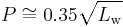 P \cong 0.35 \sqrt{L_\mathrm w}