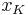 x_{K}
