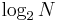 \log_2 N